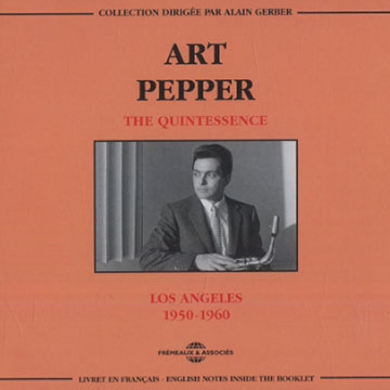 The Quintessence 1950-1960,Art Pepper