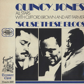 ' scuse these bloos,Quincy Jones