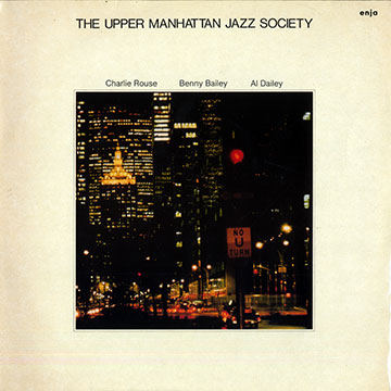 The upper Manhattan Jazz Society,Benny Bailey , Albert Dailey , Charlie Rouse