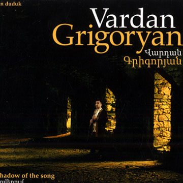 In the shadow of the song,Vardan Grigoryan