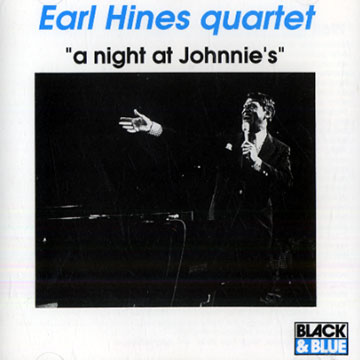 A night at Johnnie's,Earl Hines