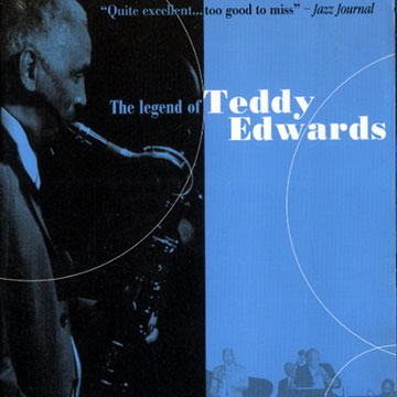 The legend of Teddy Charles,Teddy Edwards