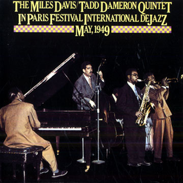 In Paris Festival International de Jazz - May, 1949,Tadd Dameron , Miles Davis
