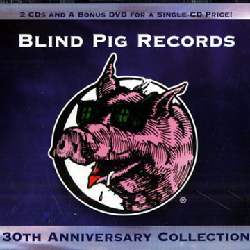 Blind Pig records 30TH anniversary collection, Various Artists