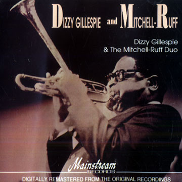 Dizzy Gillespie & Mitchell-Ruff Duo,Dizzy Gillespie