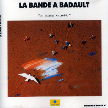 En vacances au soleil,Denis Badault ,   La Bande à Badault