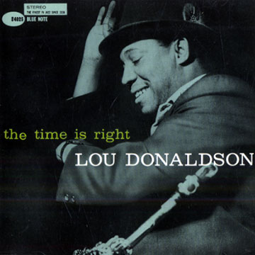 The Time Is Right,Lou Donaldson