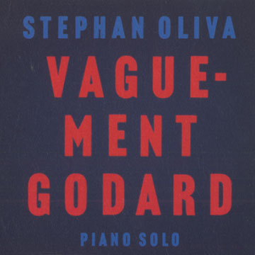 Vaguement Godard,Stephan Oliva