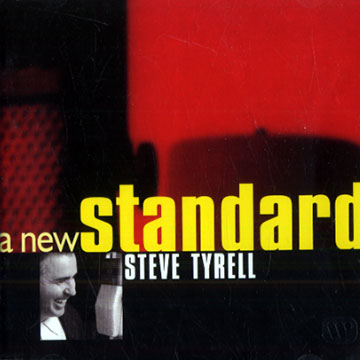A new standard ,Steve Tyrell