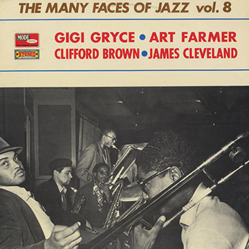 The many faces of jazz Vol. 8,Clifford Brown , James Cleveland , Art Farmer , Gigi Gryce