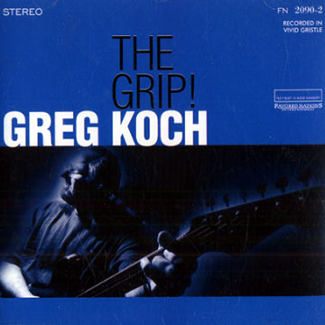 The grip!,Greg Koch