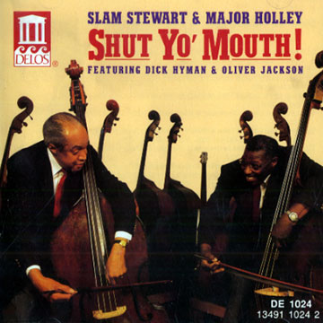 Shut Yo' Mouth,Major Holley , Slam Stewart