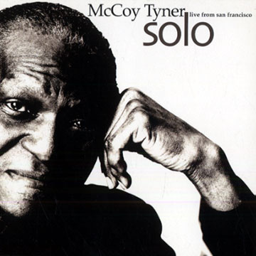 Solo live from San Francisco,McCoy Tyner