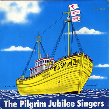 The old ship of zion,  The Pilgrim Jubilee Singers
