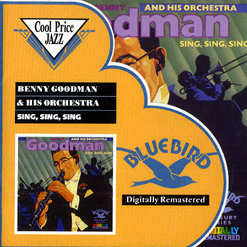 Sing, sing, sing,Benny Goodman
