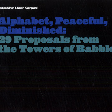 Alphabet, peaceful, diminished,Soren Kjaergaard , Torben Ulrich