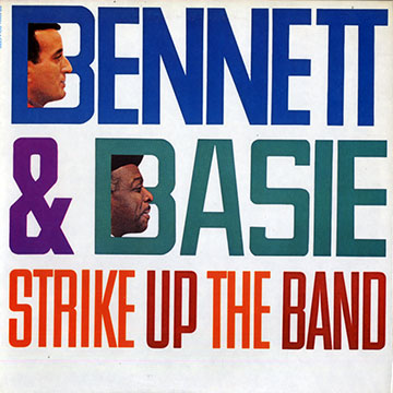 Strike up the band,Count Basie , Tony Bennett