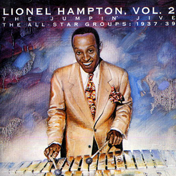Lionel Hampton, vol. 2 The jumping' jive the all-star groups : 1937-39,Lionel Hampton