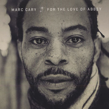 For the love of Abbey,Marc Cary
