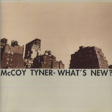 What's new?,McCoy Tyner