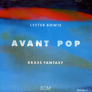 Avant pop,Lester Bowie