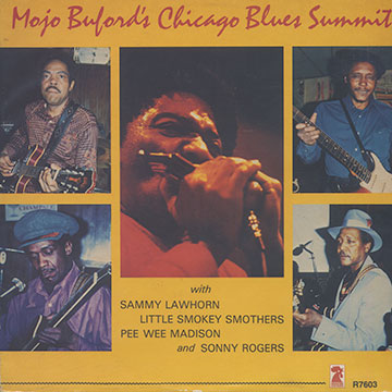 Mojo Budford's Chicago Blues Summit,Sammy Lawhorne , Pee Wee Madison , Sonny Rogers , Little Smokey Smothers