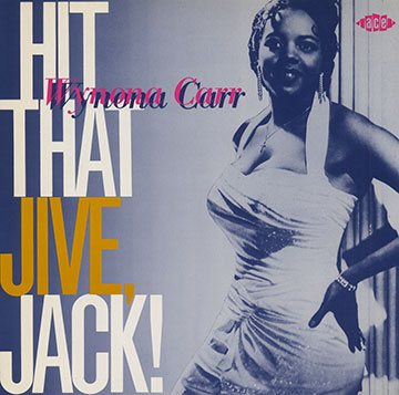 Hit that jive Jack!,Sister Wynona Carr