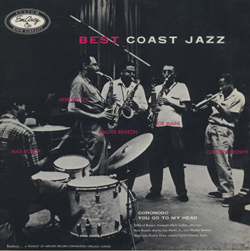 Best coast jazz,Clifford Brown , Herb Geller , Joe Maini , Max Roach