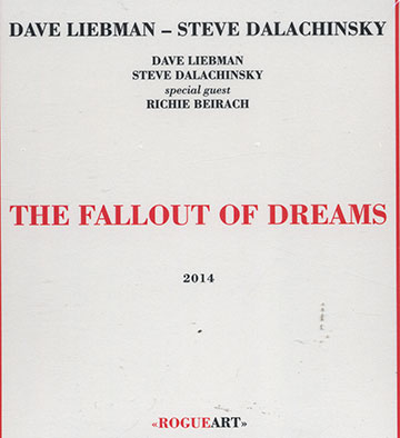 The fallout of dreams,Steve Dalachinsky , Dave Liebman