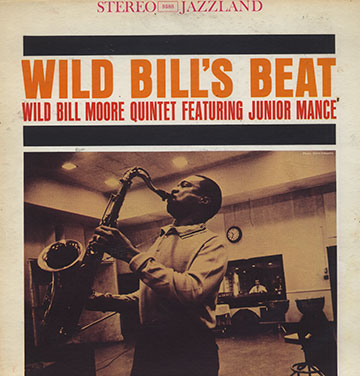 Wild Bill's beat,Wild Bill Moore
