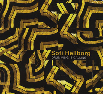 Drumming is calling,Sofi Hellborg