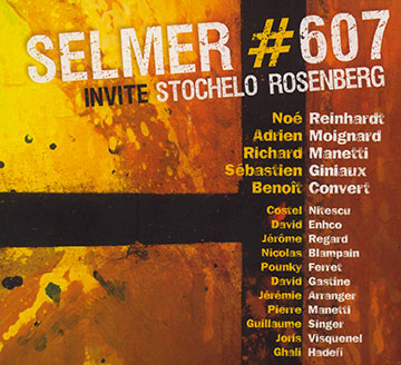 Selmer #607 invite Stochelo Rosenberg,Benoit Convert , Sebastien Giniaux , Richard Manetti , Adrien Moignard , No Reinhardt