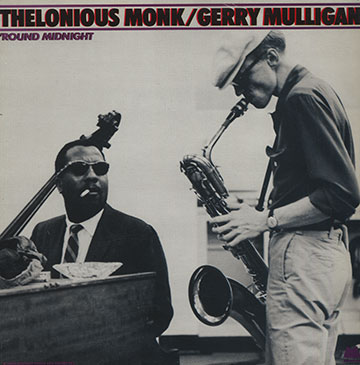 Round midnight,Thelonious Monk , Gerry Mulligan