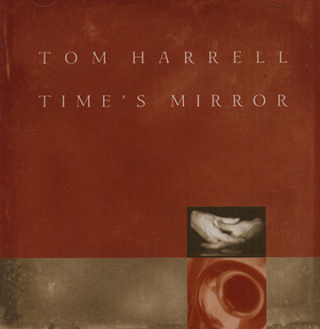 Time's mirror,Tom Harrell
