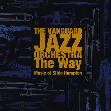 The way the music of Slide Hampton,Slide Hampton ,  The Vanguard Jazz Orchestra