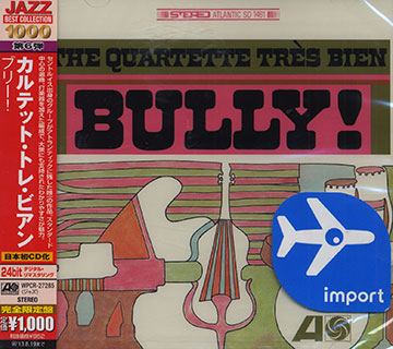 Bully!,  The Quartette Tres Bien