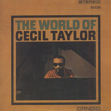 The world of Cecil Taylor,Cecil Taylor