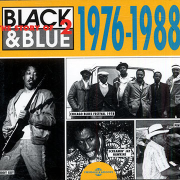 The story of Black & Blue 1976-1988 vol.2,Luther Allison , Buster Benton , Eddie Clearwater , Lowell Fulson , Buddy Guy , Lafayette Leake , John Littlejohn , Magic Slim , Junior Wells , Jimmy Witherspoon