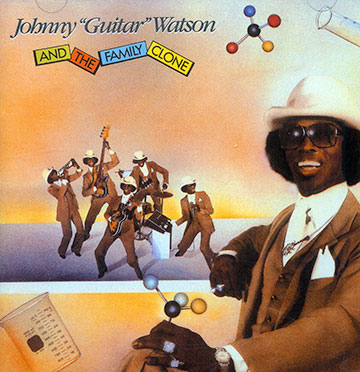 And the family clone,Johnny Guitar Watson