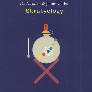 Skratyology,James Carter ,   De Nazaten