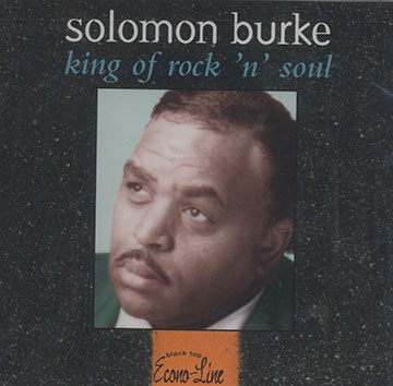 King of rock'n' roll,Solomon Burke