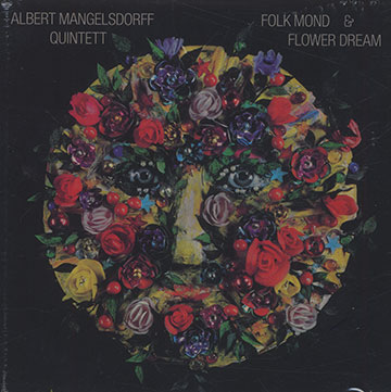 Folk mond and flower dream,Albert Mangelsdorff