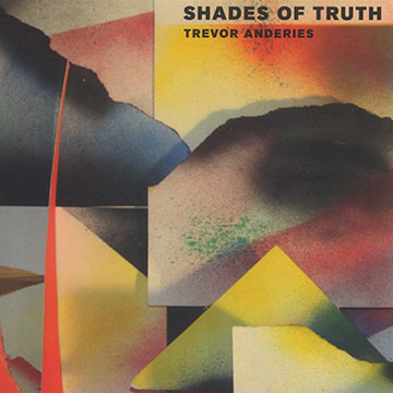 Shades of truth,Trevor Anderies