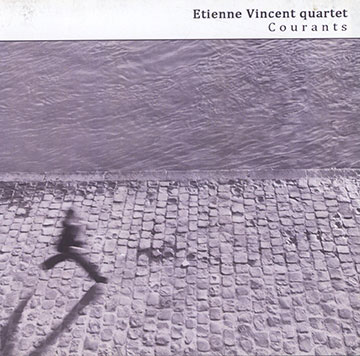 Courants,Etienne Vincent