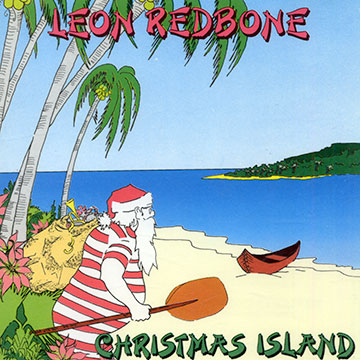 Christmas island,Leon Redbone