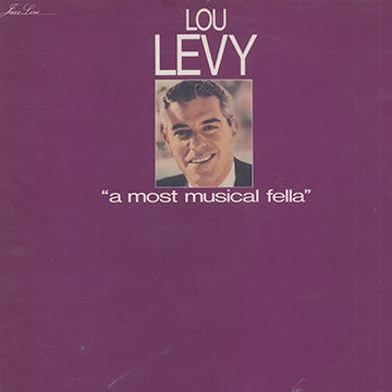 A most musical fella,Lou Levy