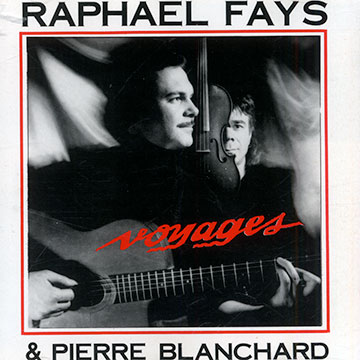 Voyages,Pierre Blanchard , Raphael Fays