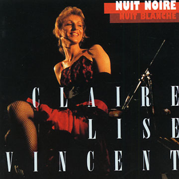 nuit noire - nuit blanche,Claire Lise Vincent