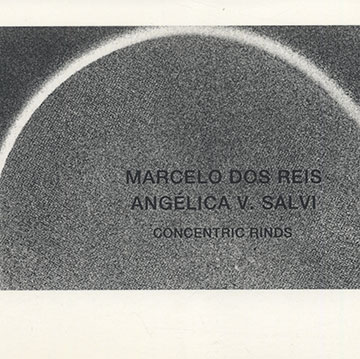 Concentric rinds,Marcelo Dos Reis , Angelica V. Salvi