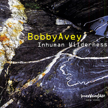 Inhuman wilderness,Bobby Avey